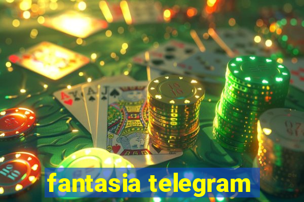 fantasia telegram